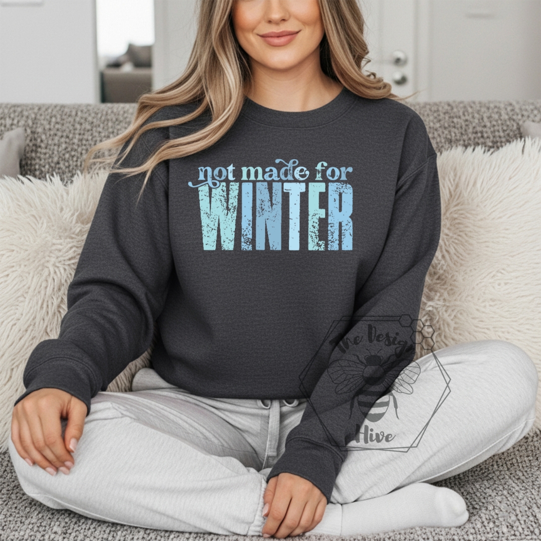 Not Made for Winter