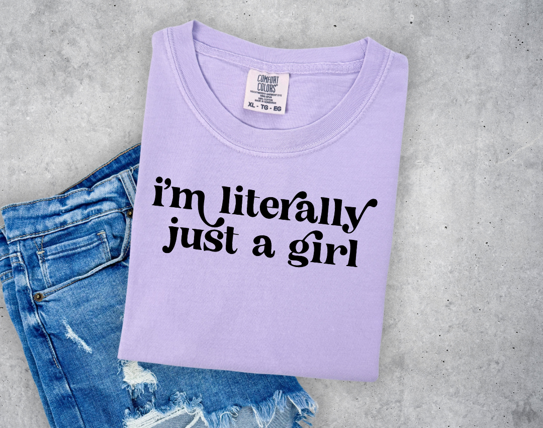 I'm Literally just a Girl