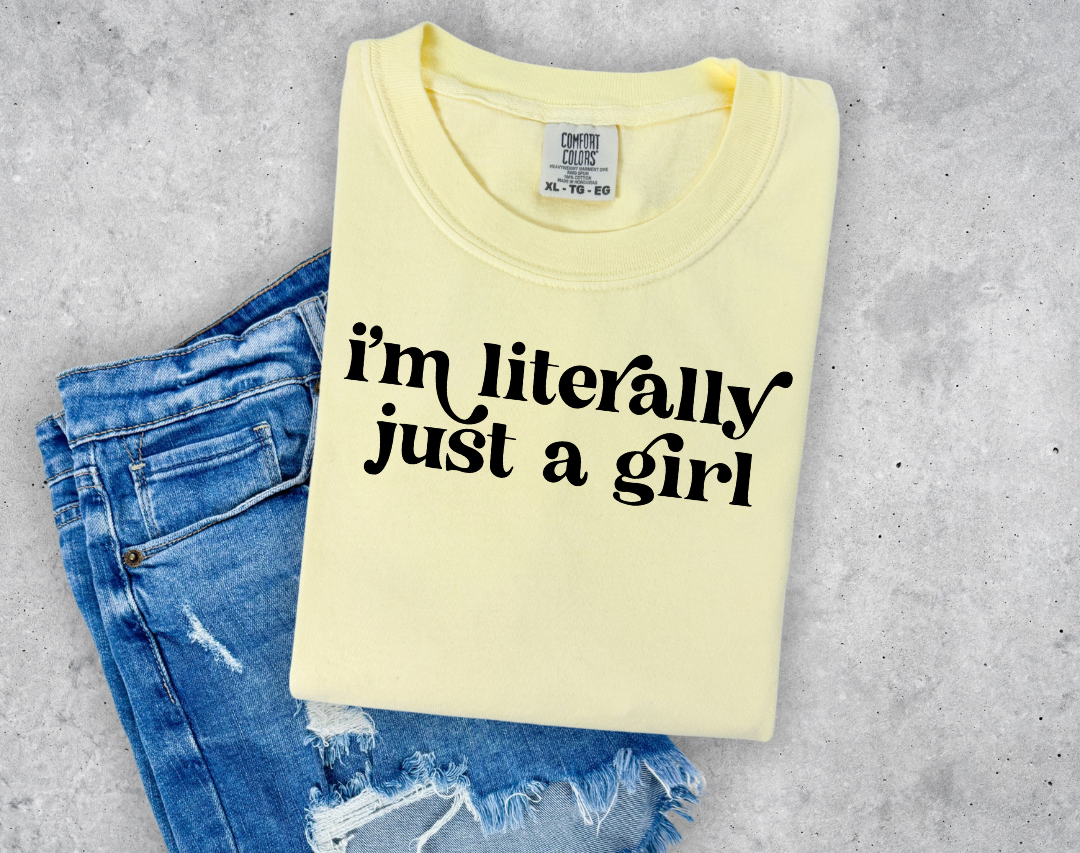I'm Literally just a Girl