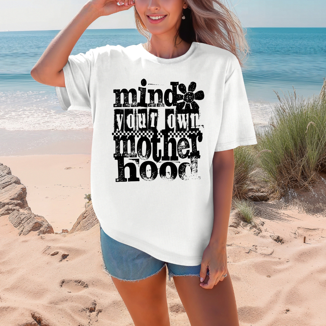 Mind Your Own Motherhood