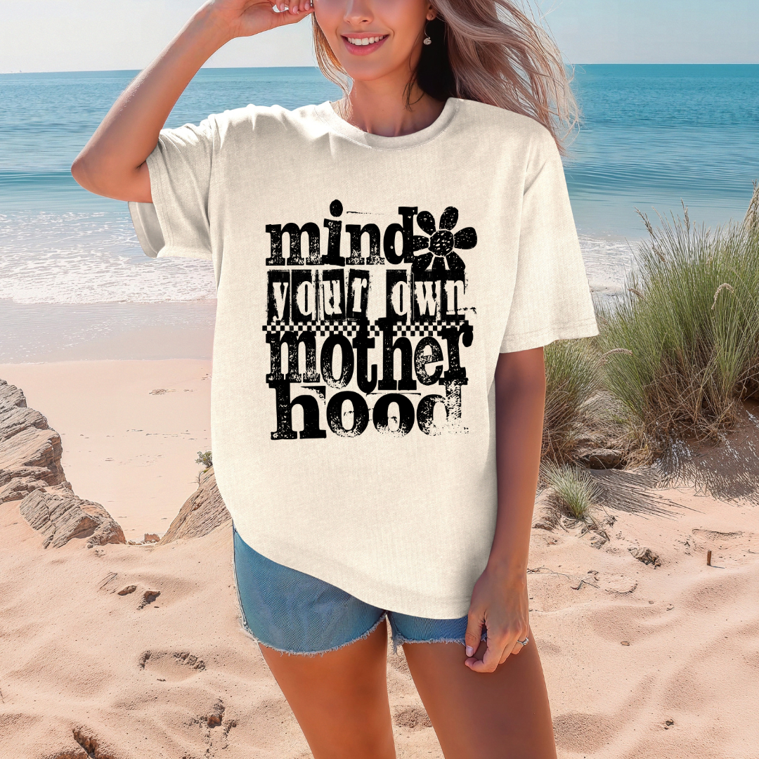 Mind Your Own Motherhood
