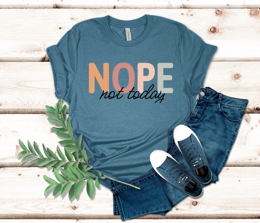 Nope. Not Today.