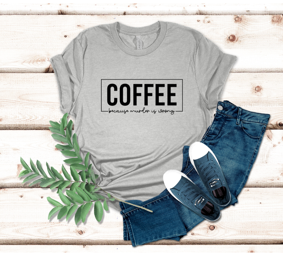 Coffee Because Murder is Wrong