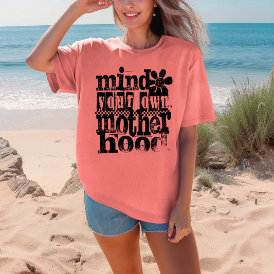 Mind Your Own Motherhood